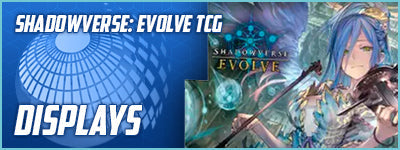 Shadowverse: Evolve - Displays