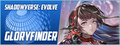 Shadowverse: Evolve - Gloryfinder